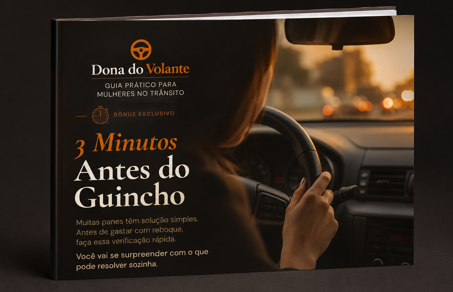 Bônus 3 Minutos Antes do Guincho, guia Dona do Volante